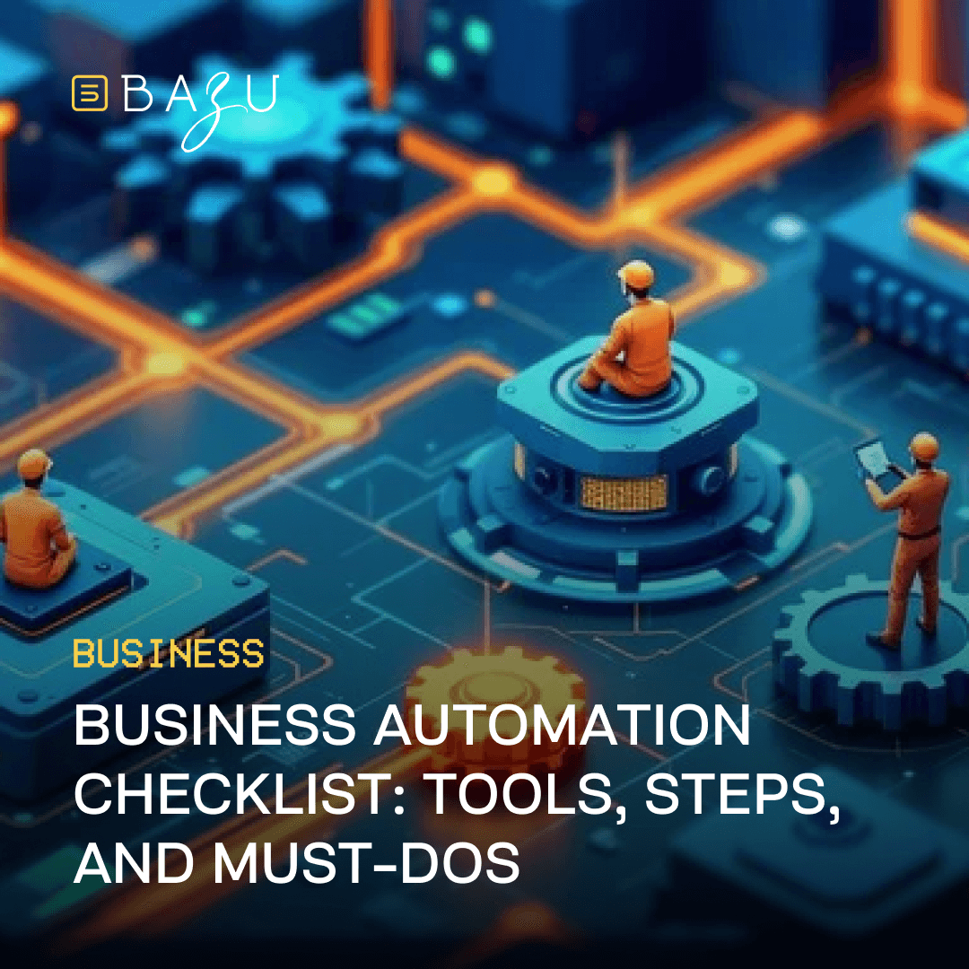 A futuristic circuit board with workers managing interconnected systems, featuring the text "Business Automation Checklist: Tools, Steps, and Must-Dos" by BAZU, illustrating a comprehensive guide to streamlining business processes.