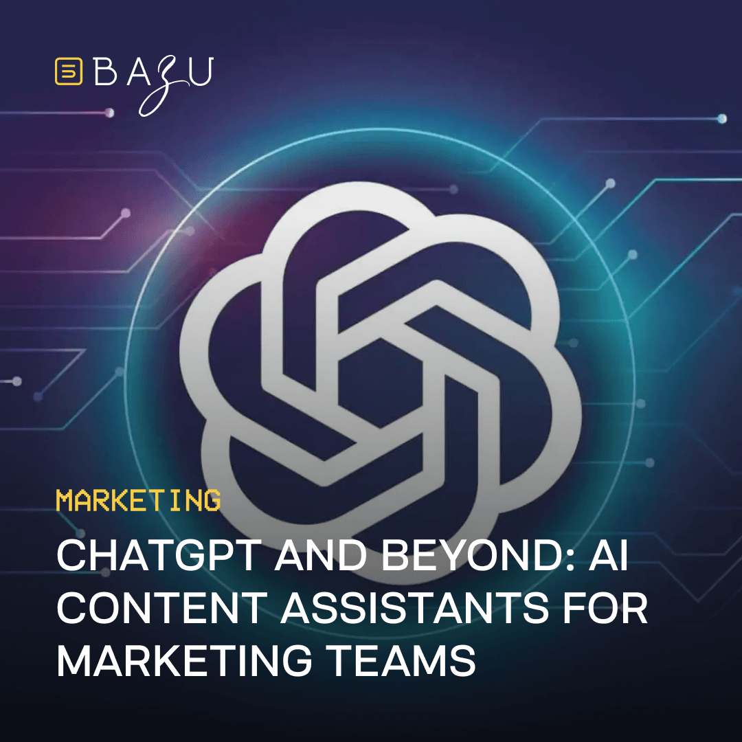 A promotional image featuring the BAZU logo, a glowing geometric cloud-like icon, and the text "ChatGPT and Beyond: AI Content Assistants for Marketing Teams" on a futuristic blue and purple circuit-patterned background.