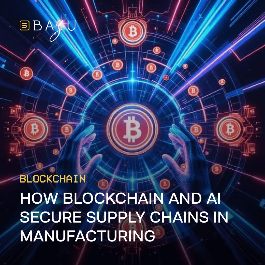 A promotional image featuring the BAZU logo, two hands reaching toward a central Bitcoin symbol surrounded by digital blockchain nodes and circuits, and the text "How Blockchain and AI Secure Supply Chains in Manufacturing" on a vibrant blue and neon-lit background.