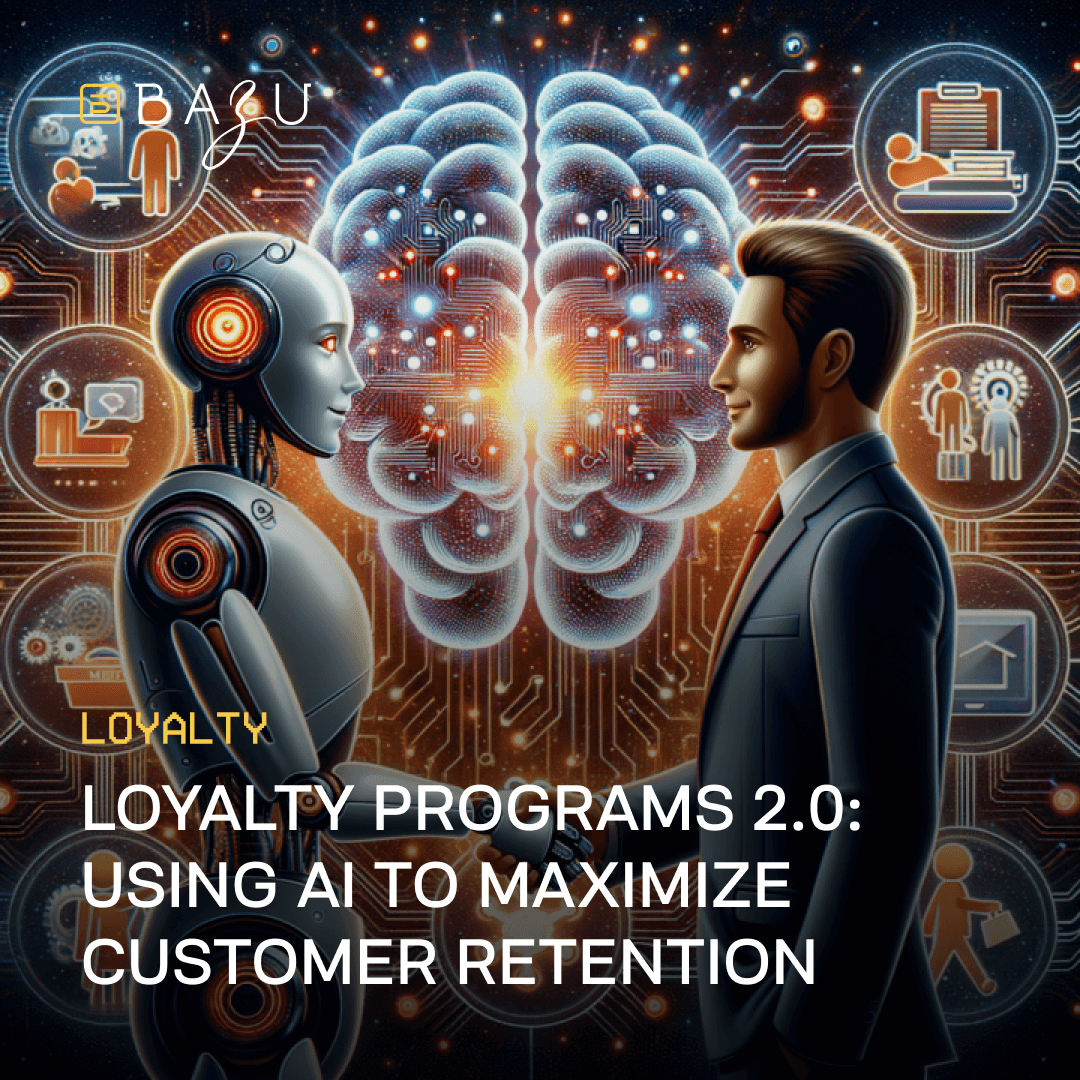 A promotional image featuring the BAZU logo, a robot and a human facing each other with a glowing brain graphic in the background, surrounded by icons of customer engagement, and the text "Loyalty Programs 2.0: Using AI to Maximize Customer Retention" on a vibrant tech-inspired background.