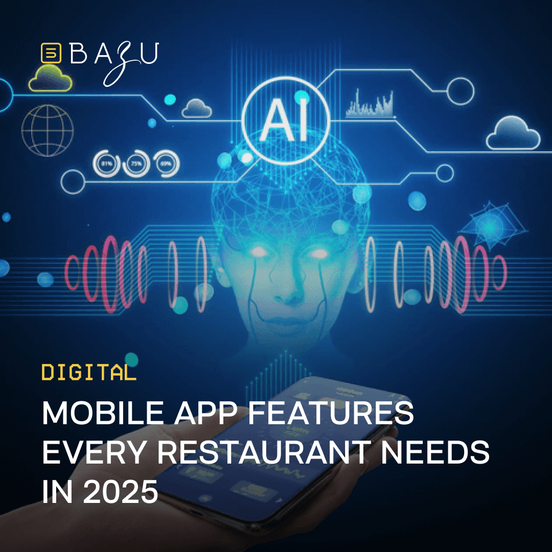 A promotional image featuring the BAZU logo, an AI-themed graphic with a human head silhouette and digital elements like clouds and charts, and the text "Digital Mobile App Features Every Restaurateur Needs in 2025" displayed over a futuristic blue background, with a hand holding a smartphone.