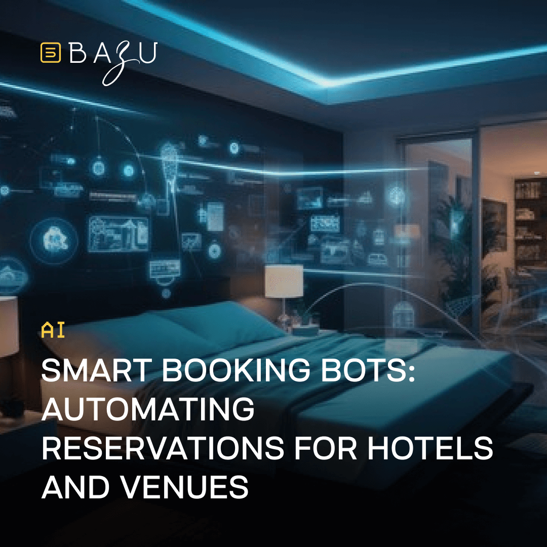 A promotional image featuring the BAZU logo, a modern hotel room with a bed and holographic booking icons on the wall, and the text "Smart Booking Bots: Automating Reservations for Hotels and Venues" on a sleek blue digital background.