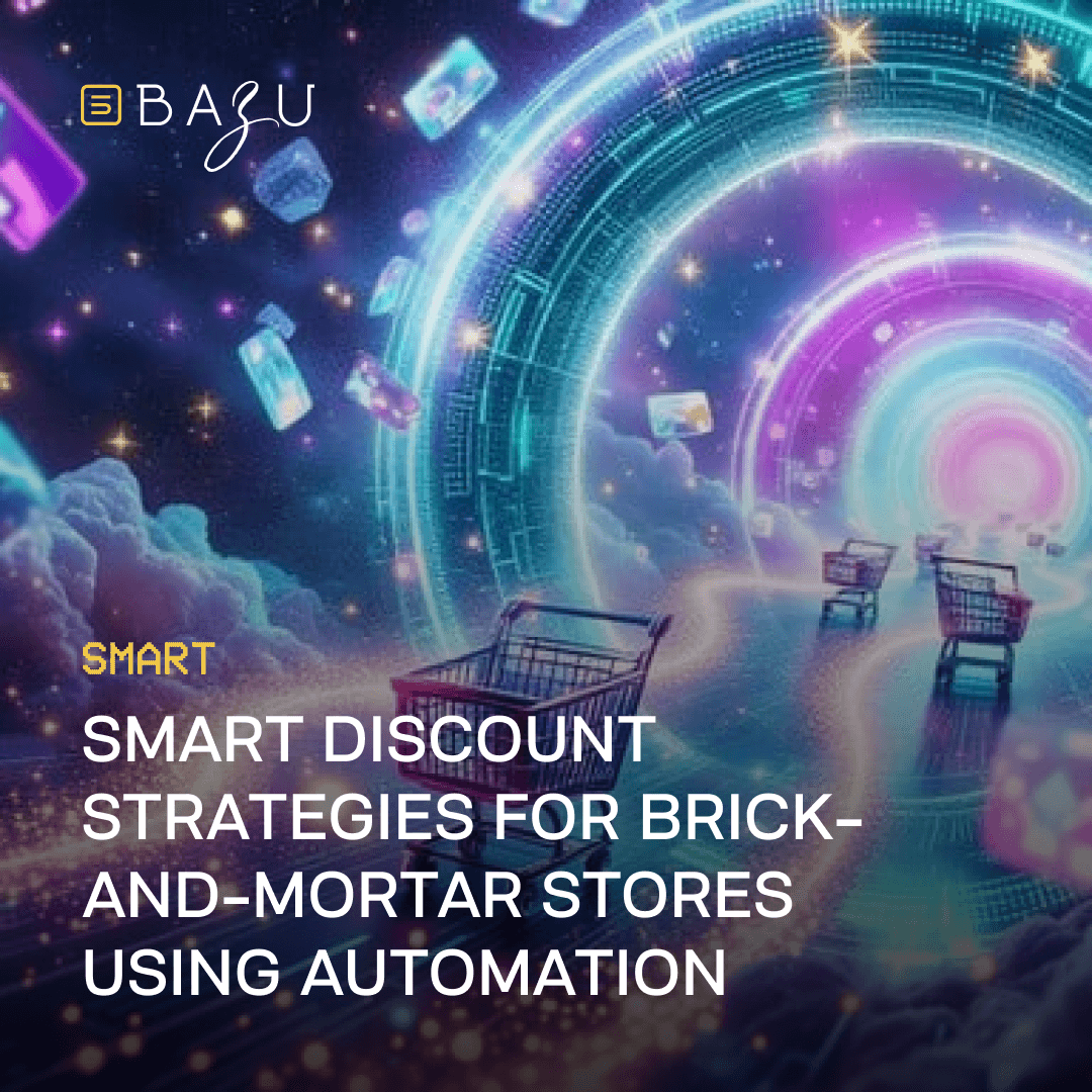 A futuristic promotional image featuring the BAZU logo, shopping carts in a glowing digital tunnel with floating tech elements, and the text "Smart Discount Strategies for Brick-and-Mortar Stores Using Automation" on a vibrant blue and purple background.