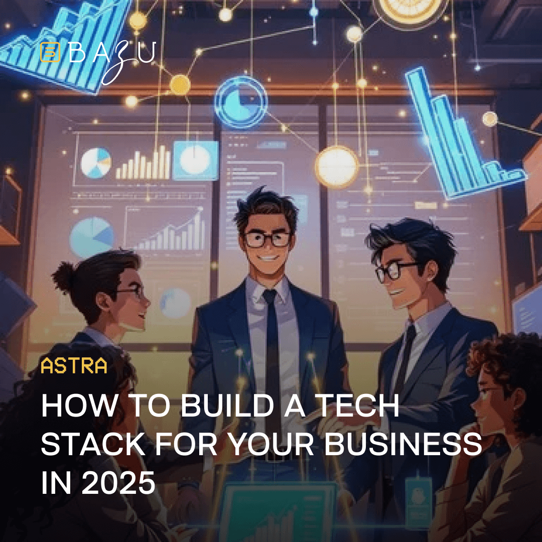 A team of professionals discusses strategies in front of a large screen displaying charts and graphs, with Bazu's "Astra: How to Build a Tech Stack for Your Business in 2025" prominently featured.