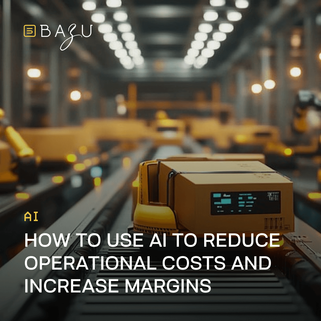 A package moves along a conveyor belt in a modern warehouse, highlighting Bazu's "How to Use AI to Reduce Operational Costs and Increase Margins" in an industrial setting.