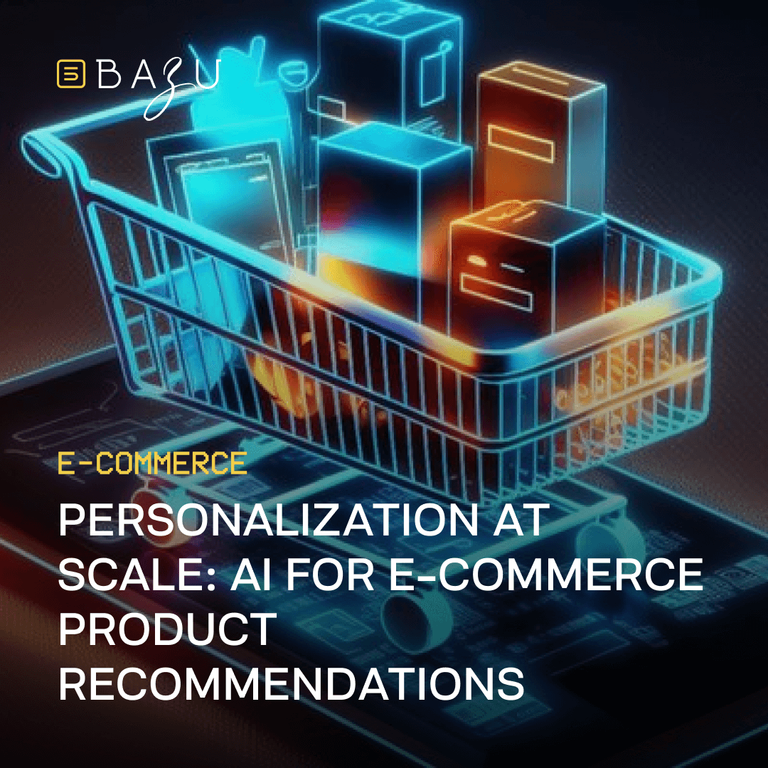 A glowing shopping cart filled with products on a tablet screen highlights Bazu's "Personalization at Scale: AI for E-commerce Product Recommendations" in a futuristic design.