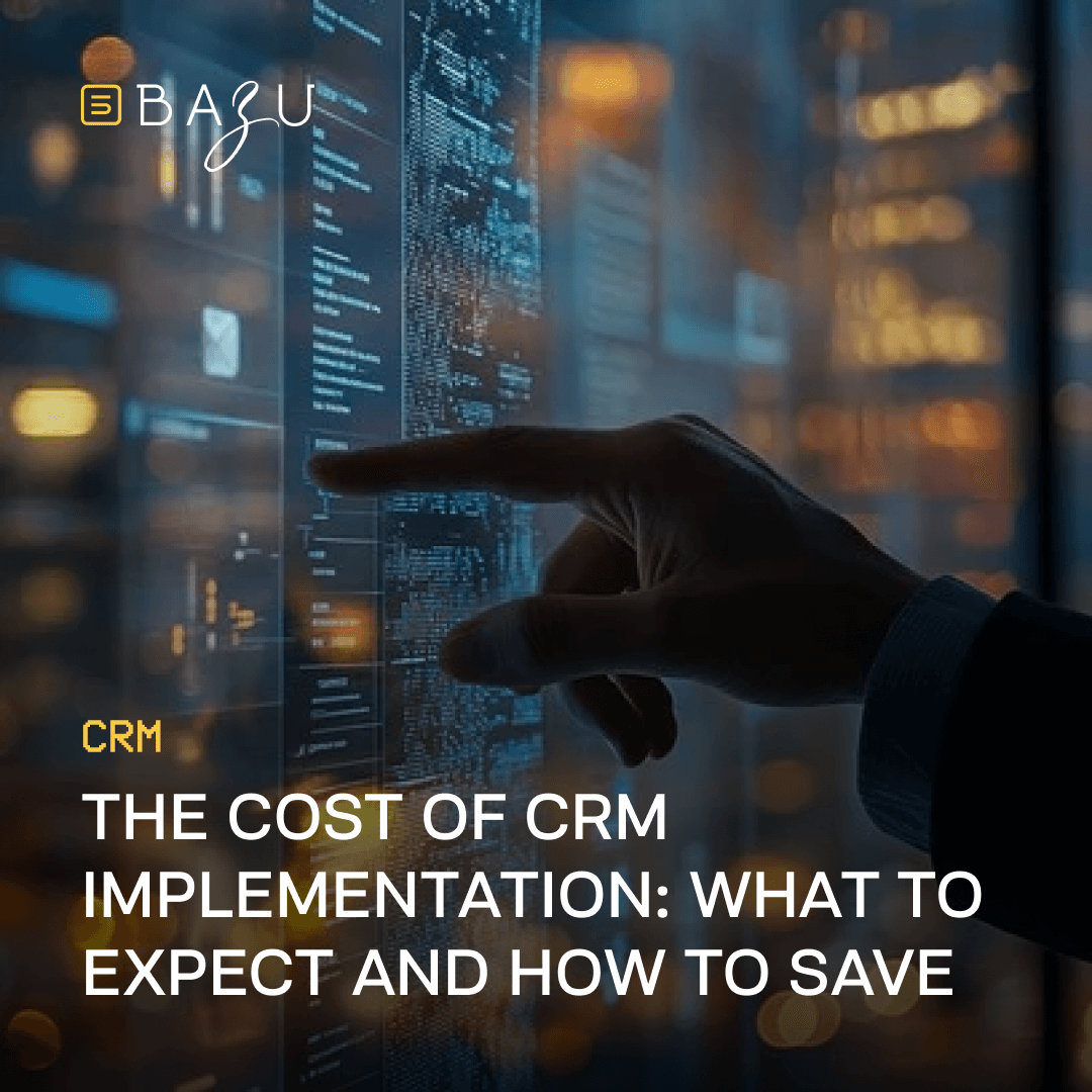 A hand points to a digital interface displaying code and data, highlighting Bazu's "The Cost of CRM Implementation: What to Expect and How to Save" in a tech-savvy environment.