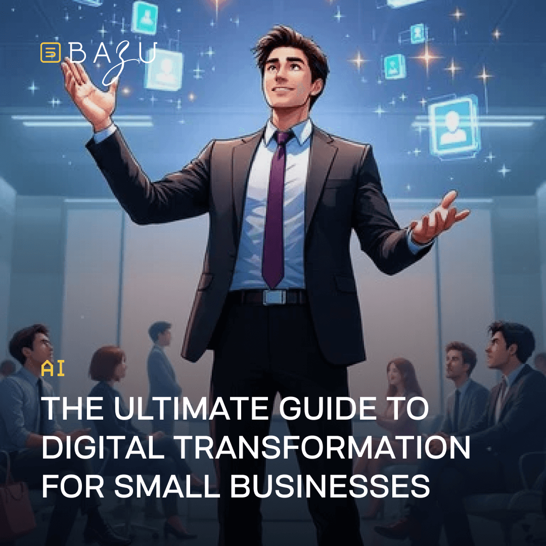 A confident businessman in a suit presents "The Ultimate Guide to Digital Transformation for Small Businesses" by Bazu, with holographic AI icons and a group of professionals in the background.