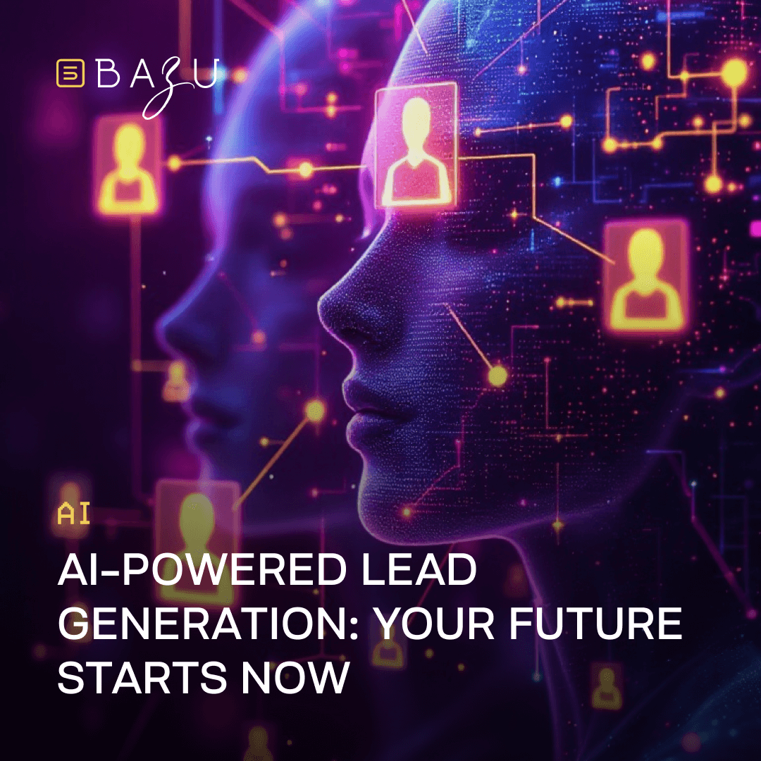 A futuristic profile with a glowing brain-like network of connections and user icons represents BAZU's AI-powered lead generation, emphasizing that your future starts now.