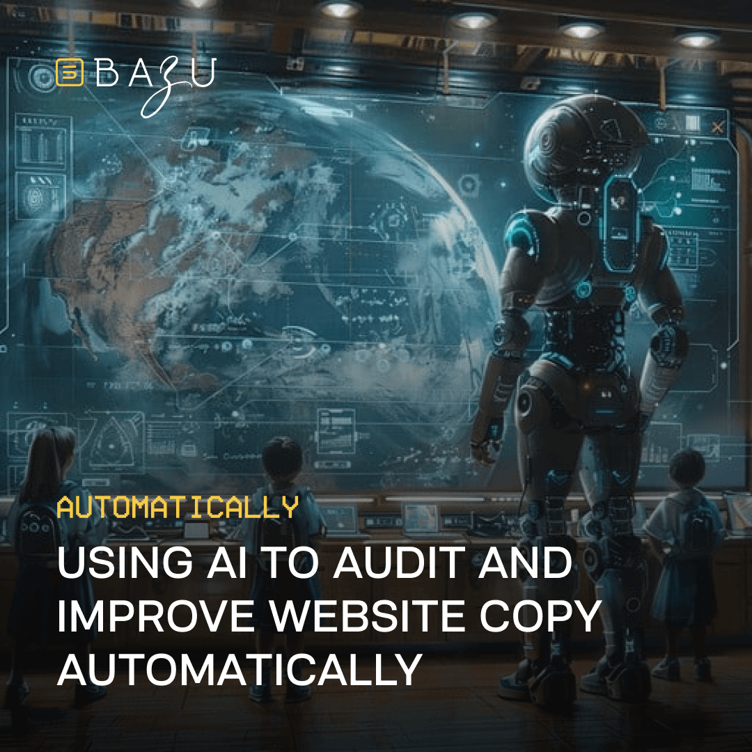 A futuristic robot stands in front of a large holographic globe with children observing, showcasing BAZU's use of AI to automatically audit and improve website copy.