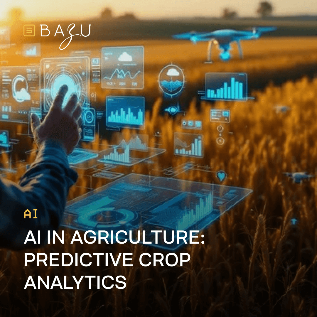 A hand interacting with holographic data analytics over a golden field with a drone flying, featuring the text "AI in Agriculture: Predictive Crop Analytics" by BAZU.