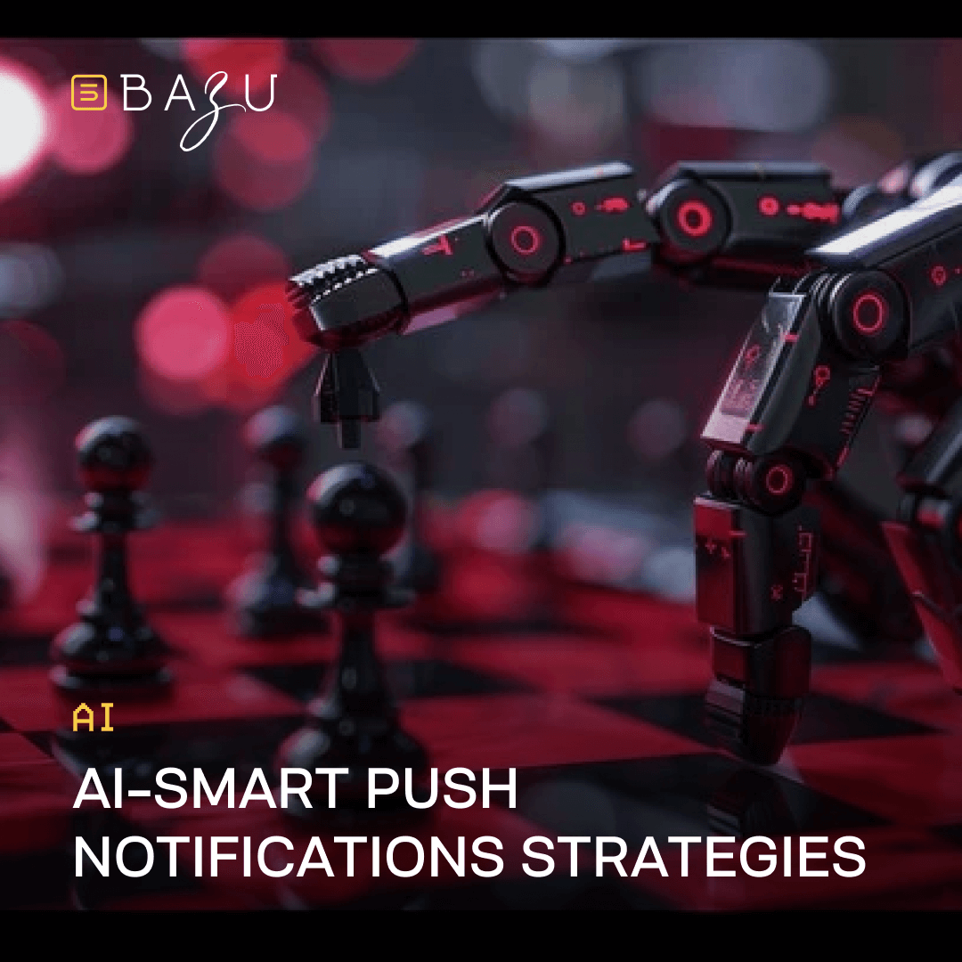 A robotic arm moving a chess piece on a board with a vibrant red background, featuring the text "AI-Smart Push Notifications Strategies" by BAZU.