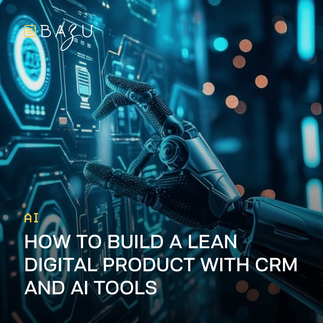A robotic hand interacting with a futuristic digital interface, demonstrating BAZU's guide on building a lean digital product with CRM and AI tools.