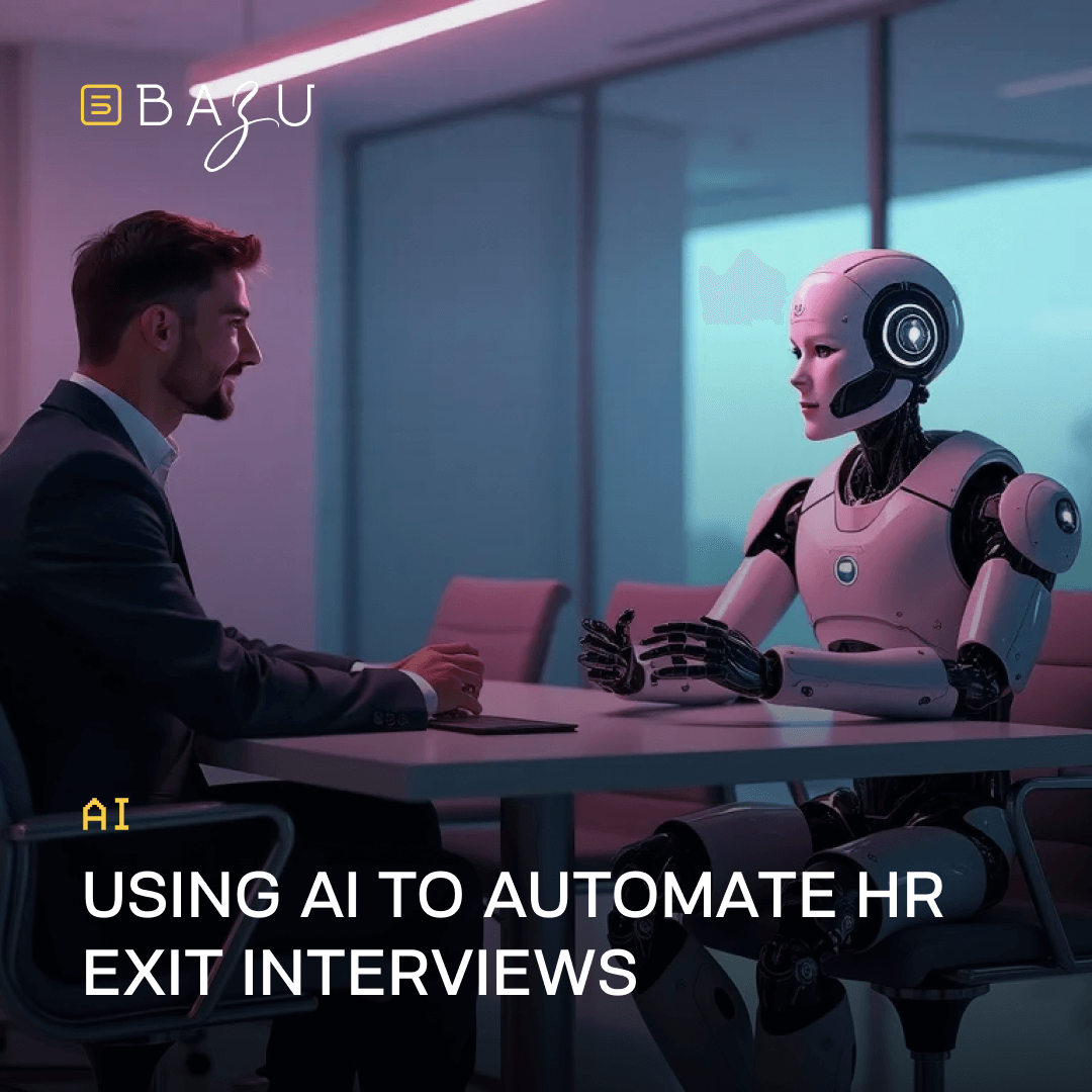 A man in a suit sits across from a humanoid robot at a table, engaging in an AI-automated HR exit interview, with the BAZU logo displayed in a modern office setting.