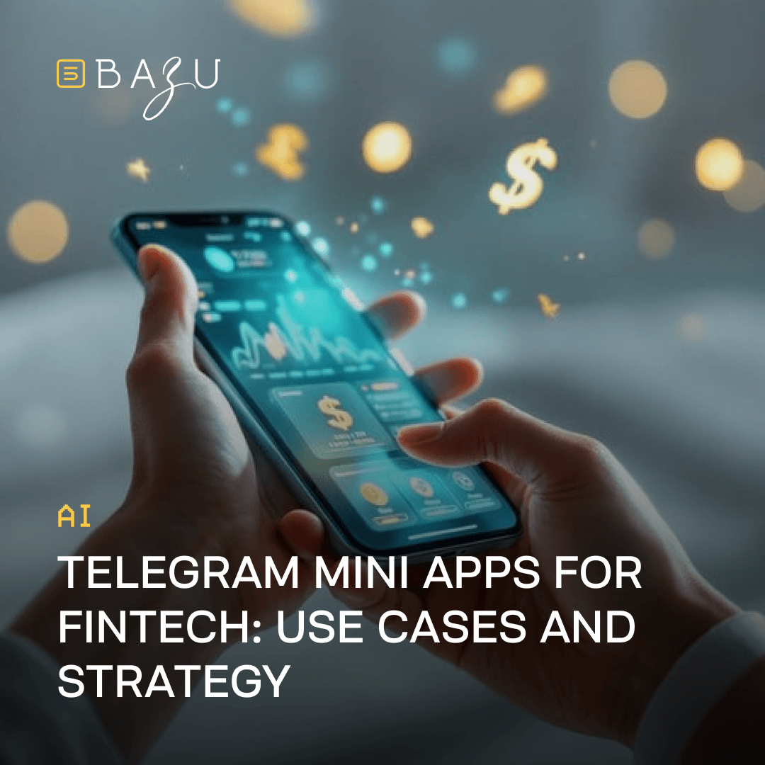 A close-up of hands holding a glowing smartphone screen displaying dynamic fintech charts, graphs, and dollar icons with sparkling effects, set against a blurred blue background with floating currency symbols and bokeh lights, featuring the BAZU company logo and headline "AI Telegram Mini Apps for Fintech: Use Cases and Strategy" in bold yellow and white text.