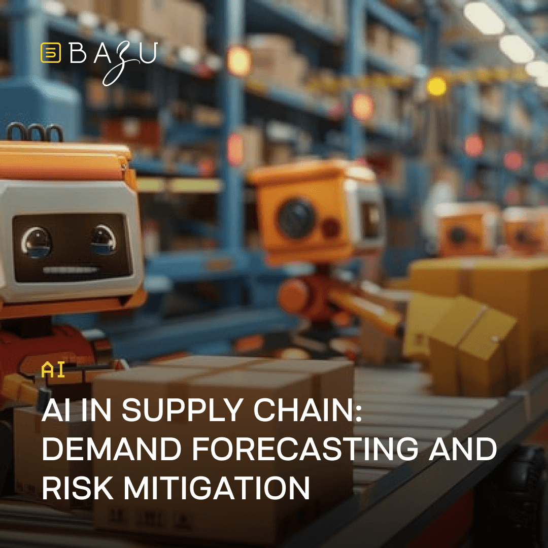 A futuristic warehouse scene featuring BAZU's anthropomorphic AI robots efficiently handling orange and white boxes on shelves and conveyor belts amid blue-lit industrial racks, with overlaid yellow text highlighting "AI in Supply Chain: Demand Forecasting and Risk Mitigation."