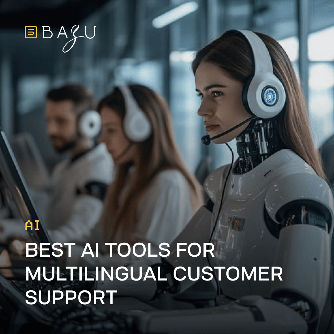A modern call center environment where diverse agents with white headsets collaborate at desks, featuring a cybernetic woman with robotic arm seamlessly integrated into customer support operations, overlaid with BAZU's logo and yellow text proclaiming "BEST AI TOOLS FOR MULTILINGUAL CUSTOMER SUPPORT."