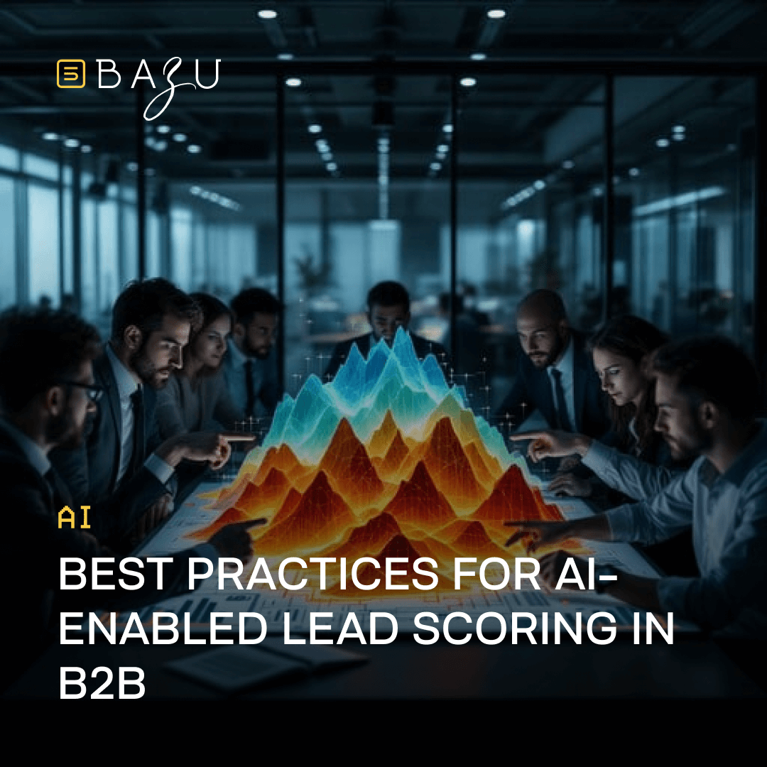 A diverse team of professionals in a sleek conference room huddles around a glowing holographic 3D mountain graph in shades of blue, green, and orange, symbolizing AI-driven lead scoring insights, under the BAZU logo and the title "AI Best Practices for AI-Enabled Lead Scoring in B2B."