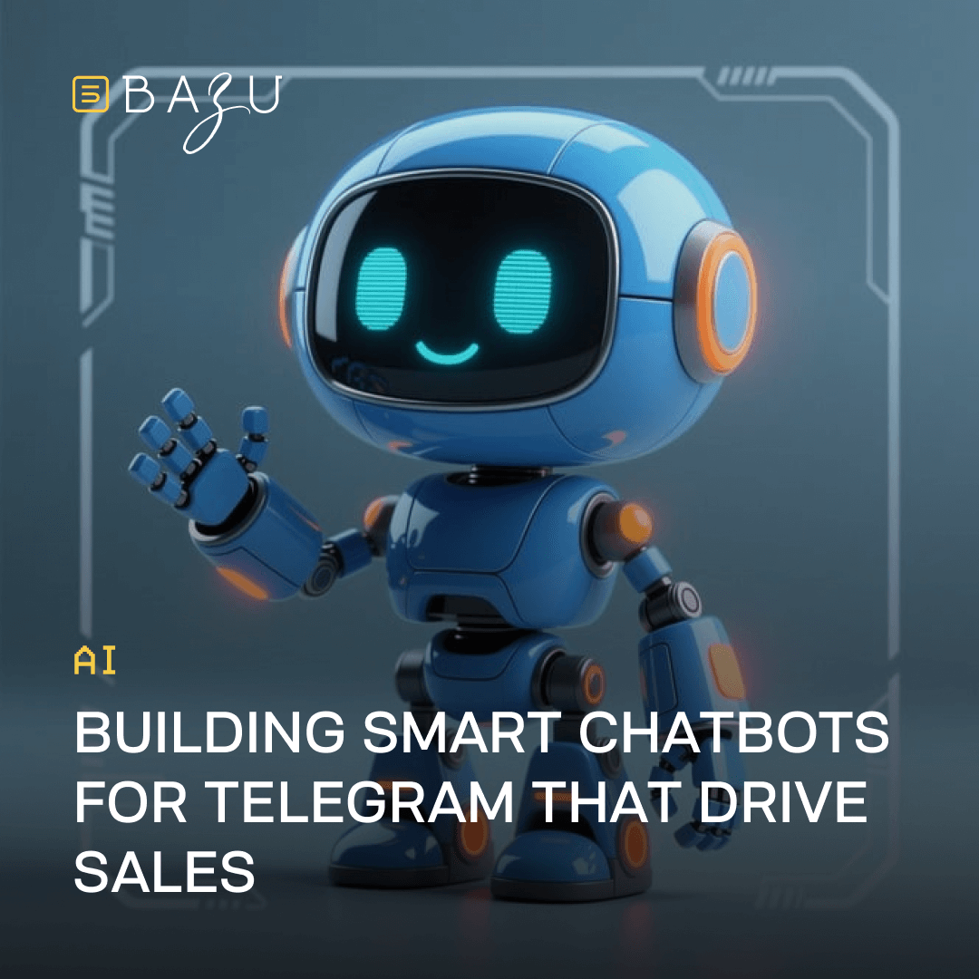A cheerful blue humanoid robot with glowing cyan eyes, orange accents, and articulated limbs waves welcomingly in a futuristic dark setting, featuring the BAZU logo and the title "AI Building Smart Chatbots for Telegram that Drive Sales."
