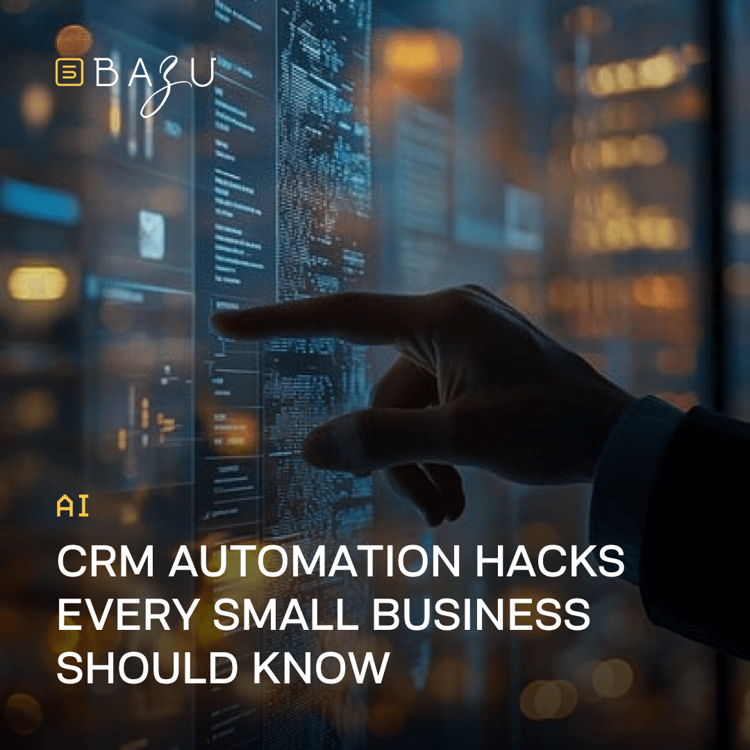 A professional hand in a tailored suit sleeve gestures toward a luminous blue holographic interface brimming with cascading digital code in a sleek, dimly lit futuristic office, accented by BAZU's logo and bold yellow text overlay declaring "AI CRM AUTOMATION HACKS EVERY SMALL BUSINESS SHOULD KNOW."