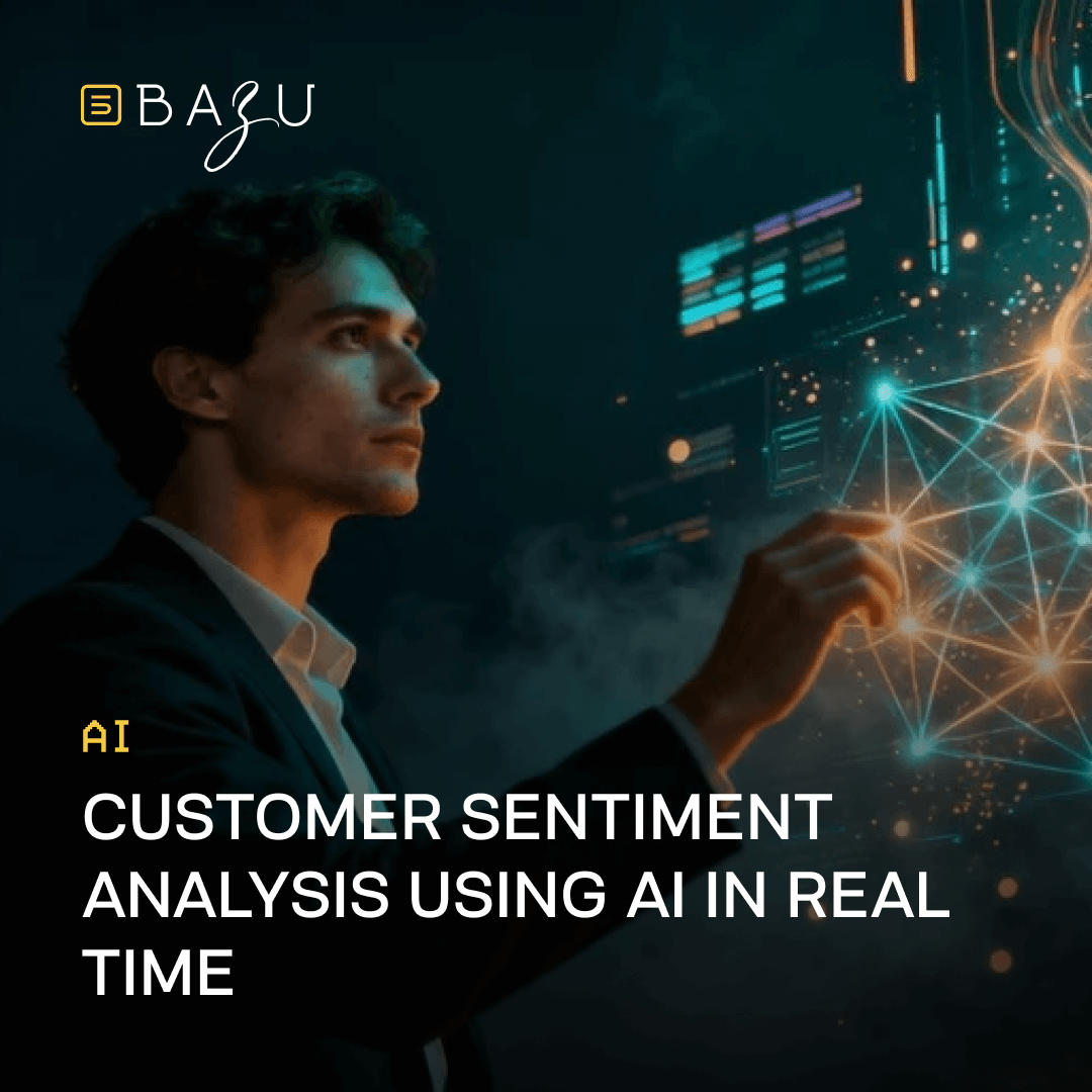 A professional man in a suit thoughtfully interacts with a glowing blue and orange AI digital network interface on a dark background, highlighting real-time customer sentiment analysis, with the BAZU logo and prominent text overlay.