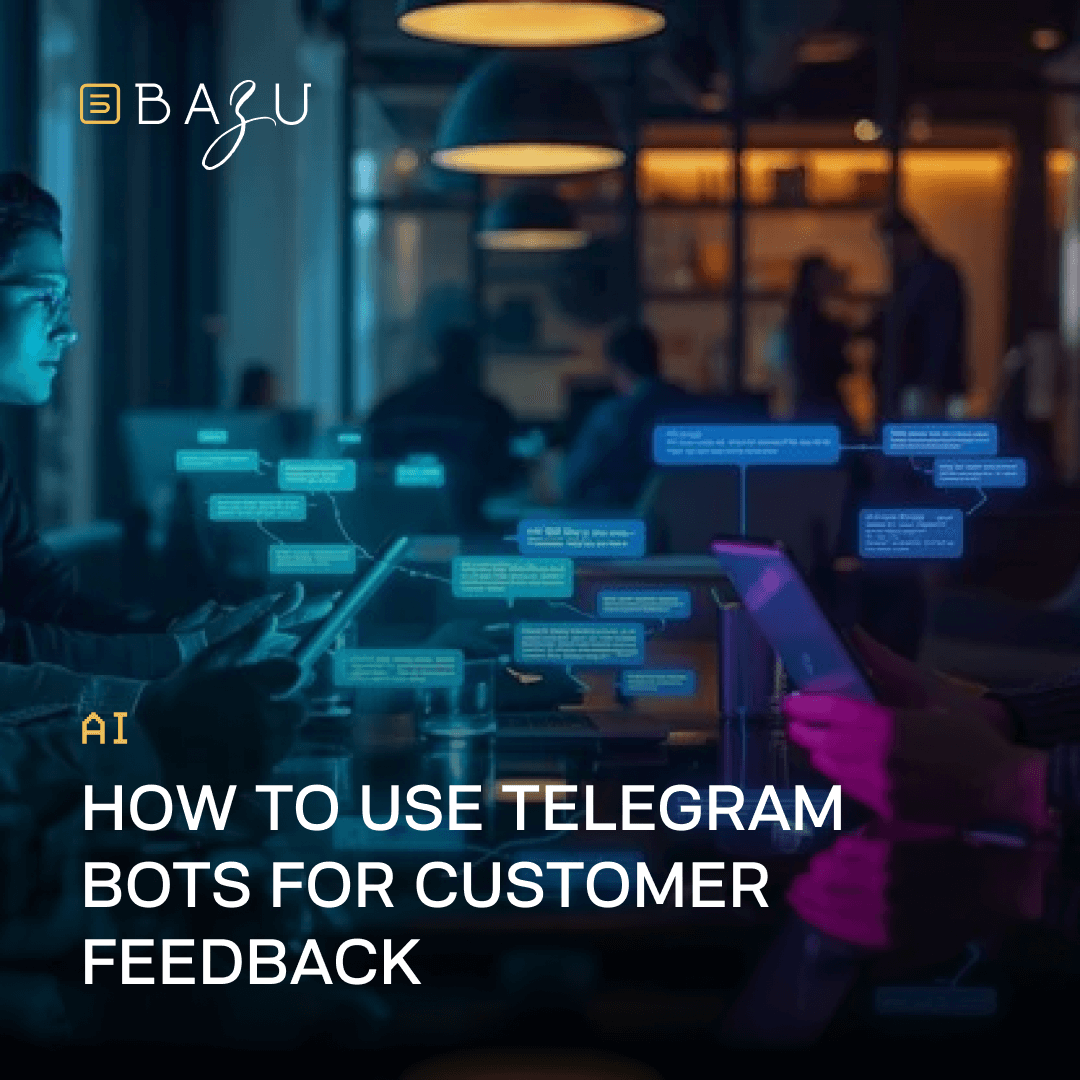 A dynamic promotional image for BAZU depicting a professional in a warmly lit office holding a pink smartphone while interacting with glowing blue holographic Telegram bot chat bubbles for customer feedback, framed by the company logo and overlaid bold text reading "AI How to Use Telegram Bots for Customer Feedback."