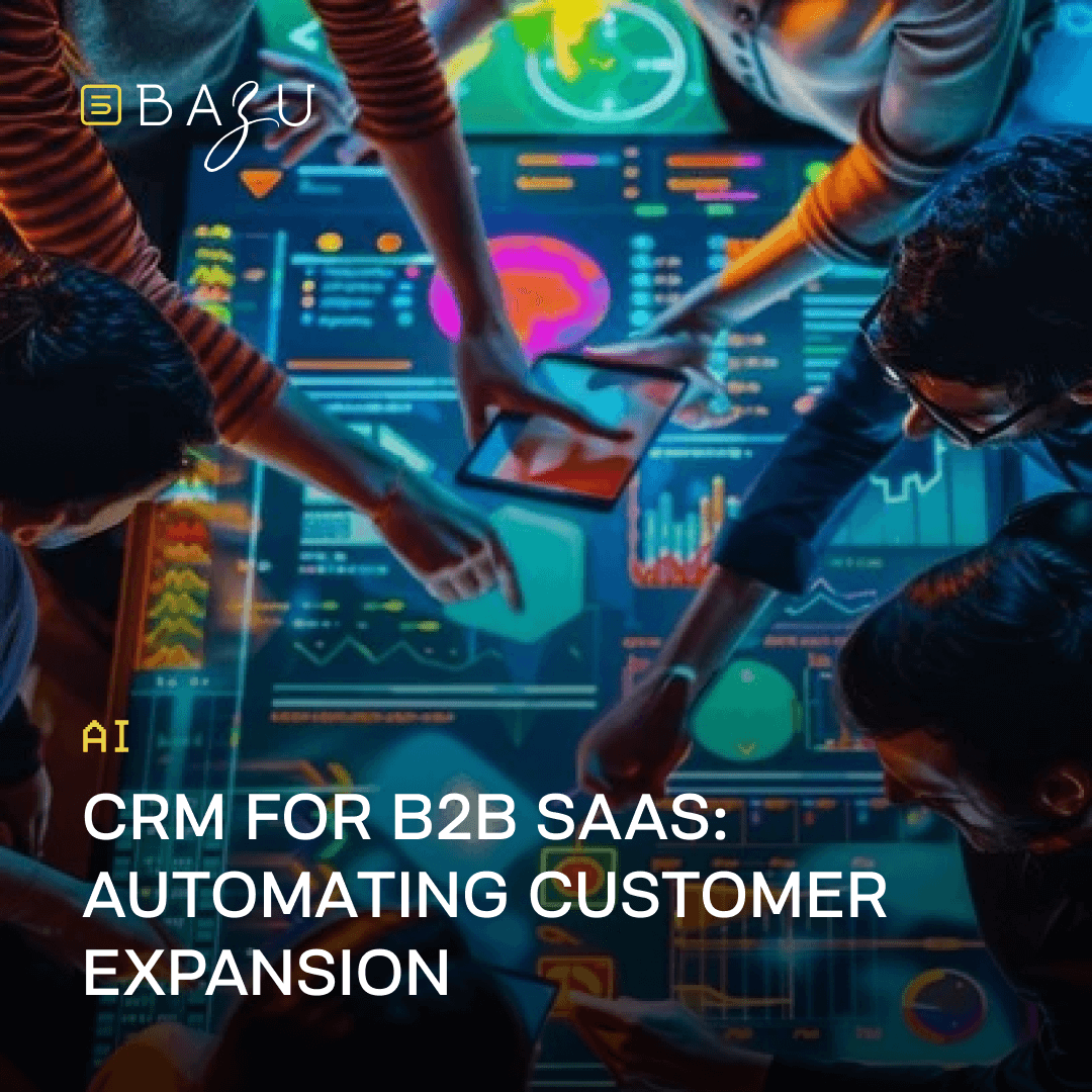 A collaborative team of professionals in business attire gestures over a futuristic holographic table displaying vibrant data visualizations, pie charts, and metrics in neon hues, accented by the BAZU logo, an AI icon, and overlaid text proclaiming "AI CRM FOR B2B SAAS: Automating Customer Expansion."