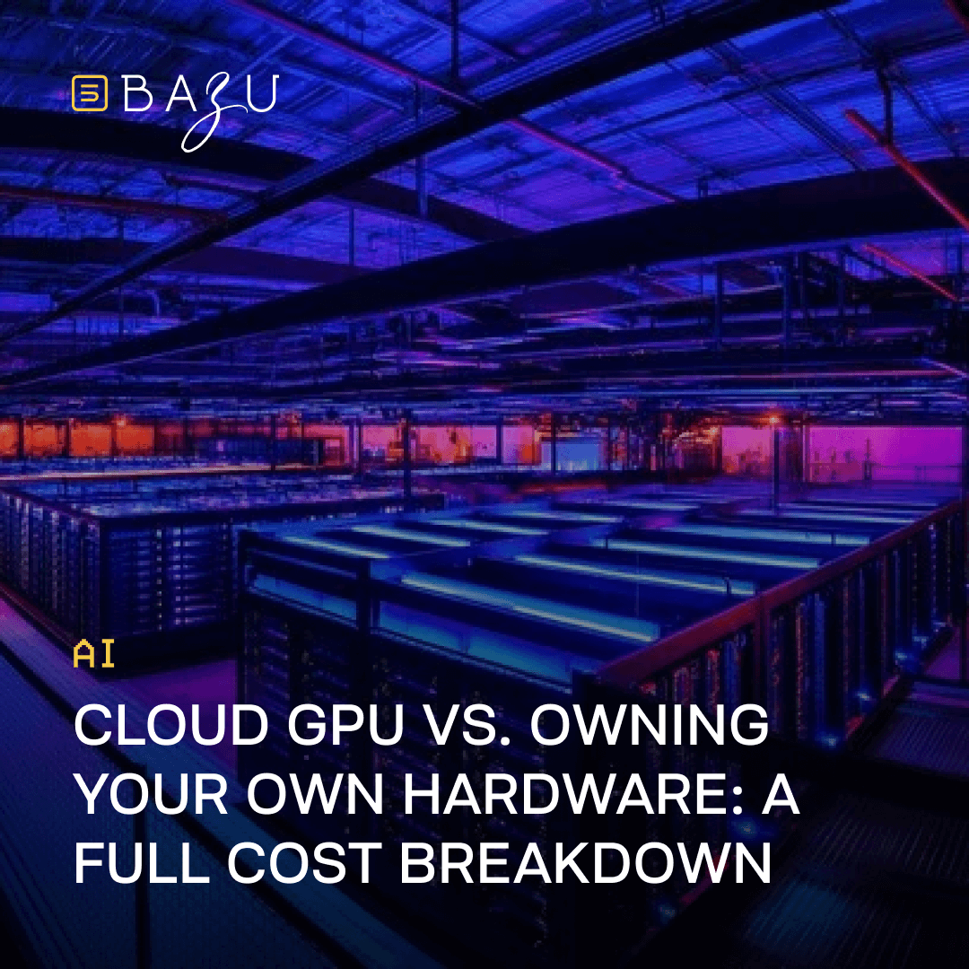A futuristic data center interior with rows of illuminated server racks glowing in blue and purple neon lights, showcasing the BAZU company logo and bold overlaid text reading "AI Cloud GPU vs. Owning Your Own Hardware: A Full Cost Breakdown."