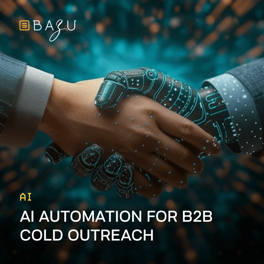 A futuristic handshake between a human hand in a business suit sleeve and a detailed robotic hand glowing with cyan circuit patterns, symbolizing partnership between humans and AI, overlaid with the BAZU logo and bold text 'AI Automation for B2B Cold Outreach'.