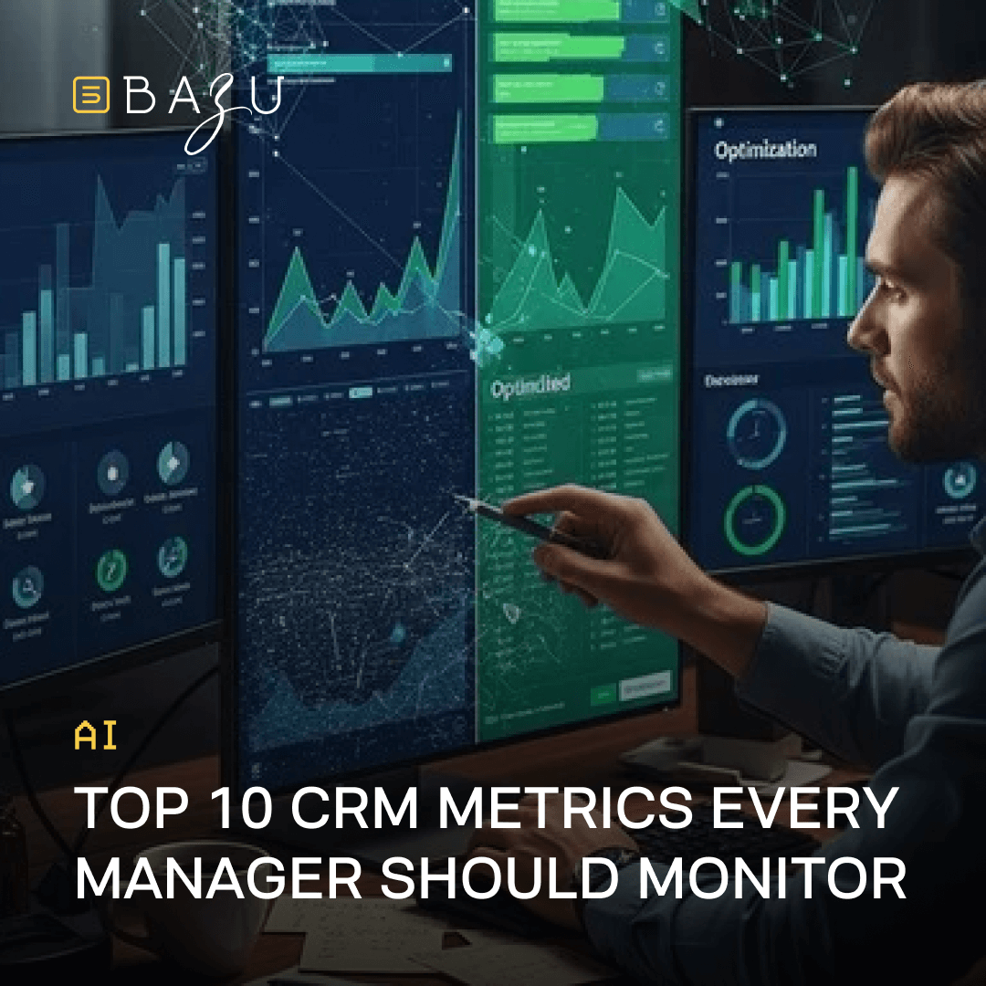 Professional man in a modern office intently analyzing multiple large monitors displaying colorful green and blue data visualizations, line charts, bar graphs, optimization metrics, and network diagrams, with the BAZU logo prominently overlaid and the title "TOP 10 CRM METRICS EVERY MANAGER SHOULD MONITOR".
