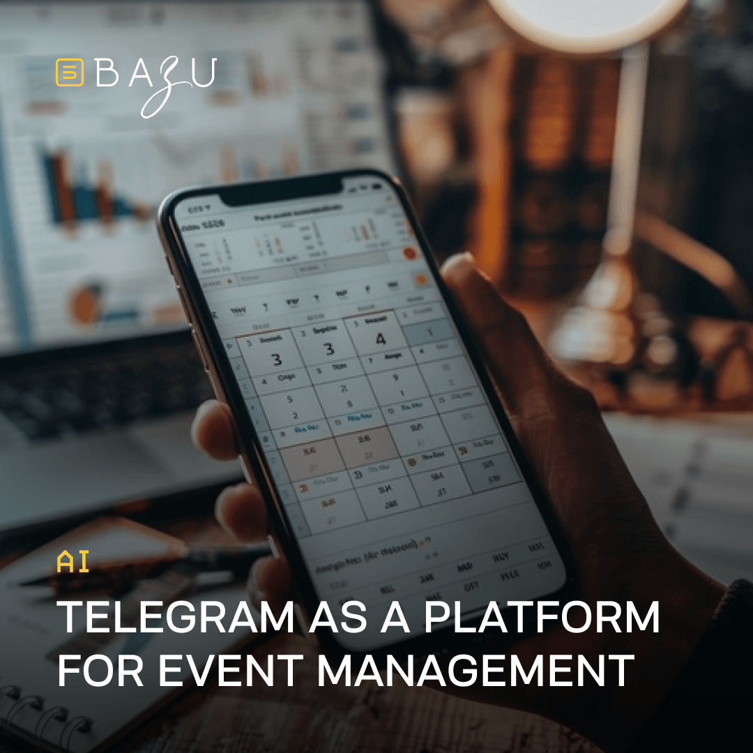 A close-up of a hand holding a smartphone displaying a calendar app with scheduled events and dates, set against a softly blurred background of a workspace with a laptop and desk items, overlaid with the BAZU logo and bold text on Telegram as a platform for event management.