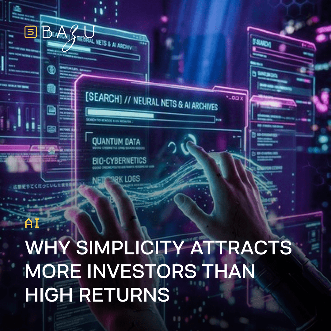 BAZU AI illustrates why simplicity attracts more investors than high returns with futuristic holographic interfaces and glowing digital data visualizations.