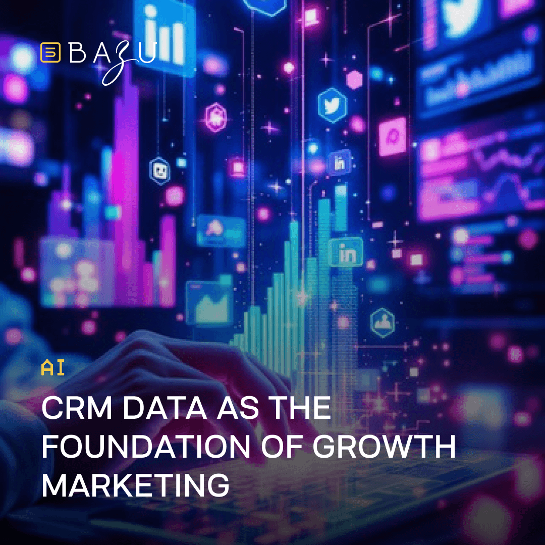 A person's hands typing on a keyboard in front of a glowing digital interface with neon data charts and social media icons, featuring the BAZU logo and the text "CRM data as the foundation of growth marketing."