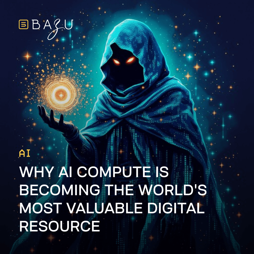 A stylized digital art image for BAZU, as referenced in "Why AI compute is becoming the world's most valuable digital resource", showing a hooded, shadowy figure with red eyes holding a glowing digital sphere, with the "BAZU" logo in the upper-left and the large title text in white in the lower-right against a starry field.