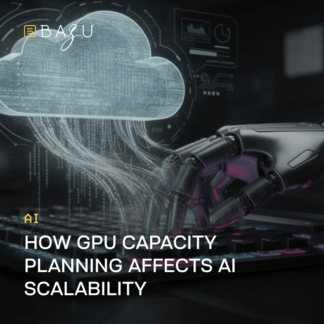 A robotic hand reaching toward a glowing digital cloud with cascading data streams and holographic interfaces, illustrating how GPU capacity planning affects AI scalability, with the BAZU logo.