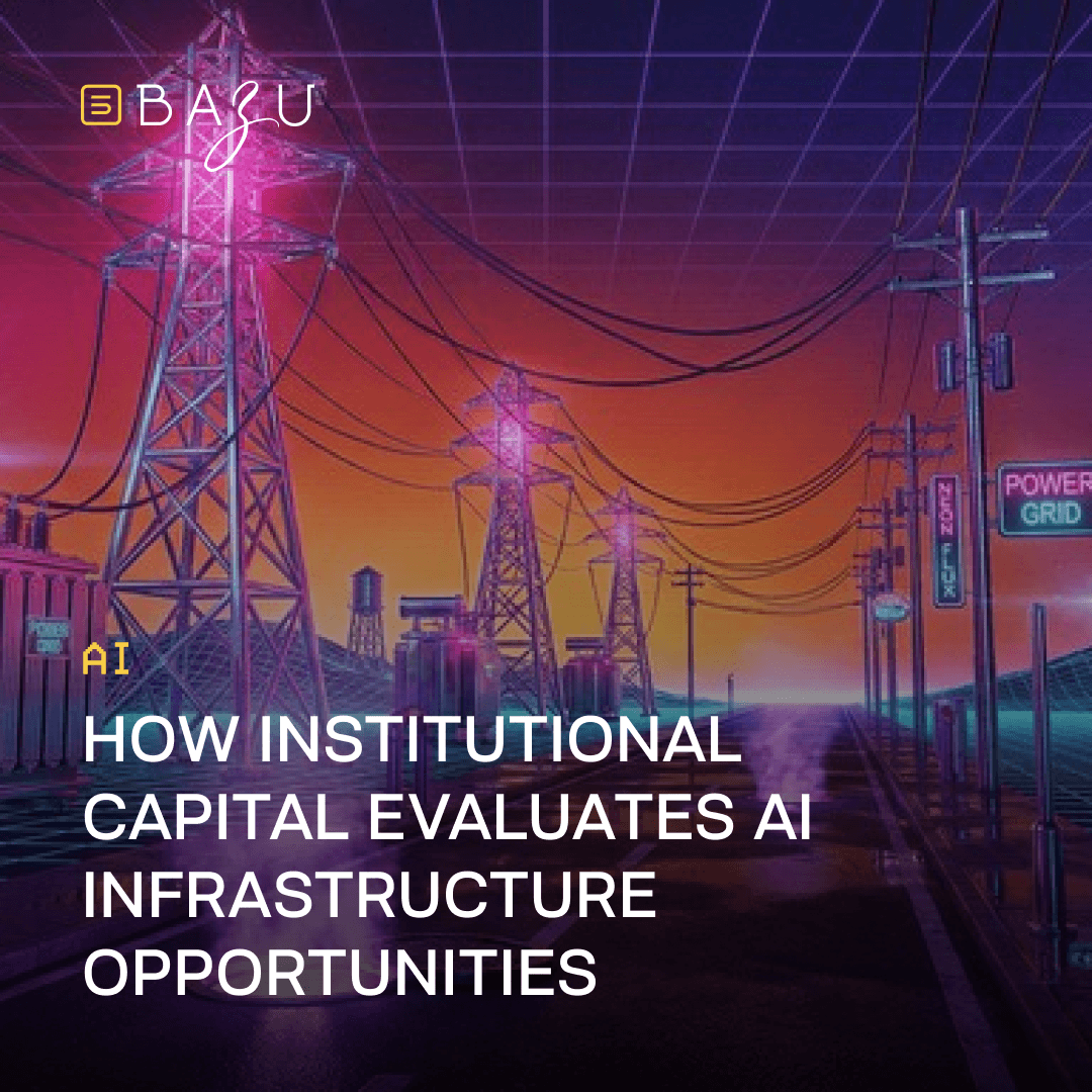 A synthwave-style graphic by BAZU featuring glowing neon power grid towers along a road under a sunset sky, with the text 'HOW INSTITUTIONAL CAPITAL EVALUATES AI INFRASTRUCTURE OPPORTUNITIES.'
